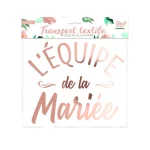 Transfert Textile "L'ÉQUIPE DE LA MARIÉE"
